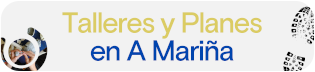 Obradoiros e plans na Mariña
